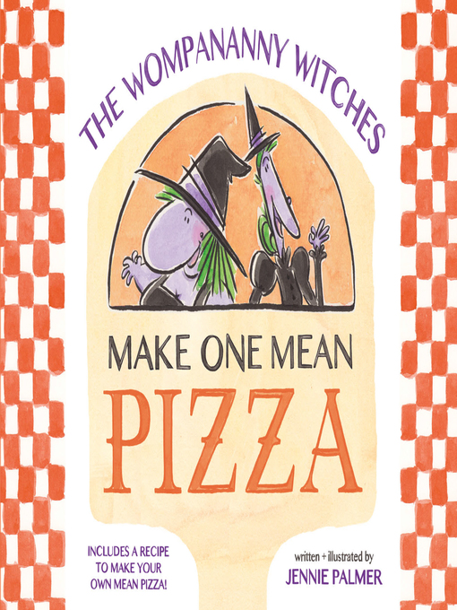 Title details for The Wompananny Witches Make One Mean Pizza by Jennie Palmer - Available